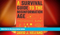 Big Deals  A Survival Guide to the Misinformation Age: Scientific Habits of Mind  Free Full Read