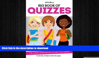 FAVORITE BOOK  Big Book of Quizzes: Fun, Quirky Questions for You and Your Friends (Faithgirlz)