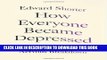 [PDF] How Everyone Became Depressed: The Rise and Fall of the Nervous Breakdown Full Collection