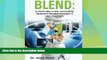 Big Deals  Blend: In Seven Days or Less, Successfully Implement Blended Strategies in Your