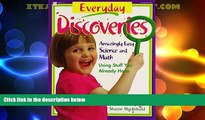 Big Deals  Everyday Discoveries: Amazingly Easy Science and Math Using Stuff You Already Have