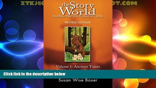 Must Have PDF  The Story of the World: History for the Classical Child: Volume 1: Ancient Times: