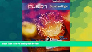 Big Deals  ScienceFusion: Teacher Edition Grades 6-8 Module J: Sound and Light 2012  Free Full