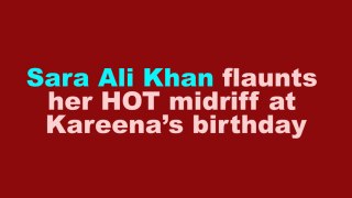 Sara Ali Khan Celebrating Kareena Kapoor Birthday Party