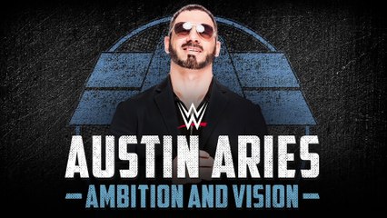 Austin Aries: Ambition and Vision (Official Theme)