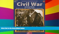 Big Deals  Civil War Activity Book: Hands-On Arts, Crafts, Cooking, Research, and Activities