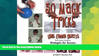 Big Deals  50 Magic Tricks: Using Common Objects That Teach Children Strategies for Success  Best