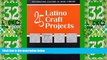 Big Deals  25 Latino Craft Projects (Celebrating Culture in Your Library Series)  Free Full Read