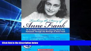 Big Deals  Teaching The Diary of Anne Frank (Revised): An In-Depth Resource for Learning about the