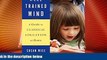 Big Deals  The Well-Trained Mind: A Guide to Classical Education at Home (Third Edition)  Best