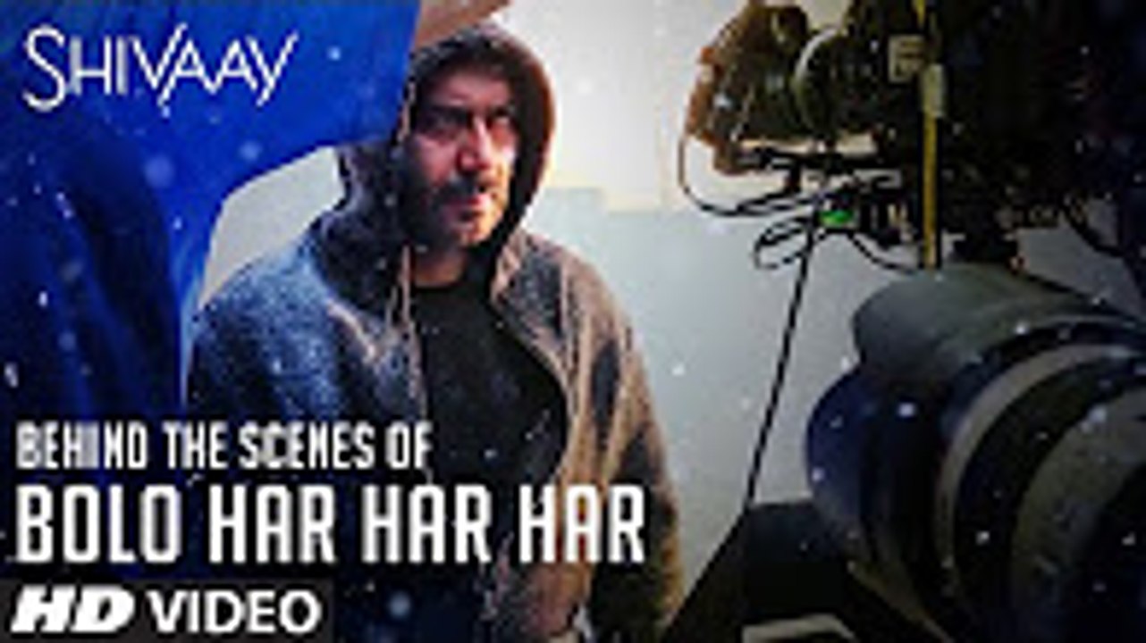 Making of "BOLO HAR HAR HAR" Video Song | SHIVAAY Title Song | Ajay Devgn |Mithoon Badshah