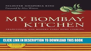 [PDF] My Bombay Kitchen: Traditional and Modern Parsi Home Cooking Full Online