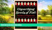 Free [PDF] Downlaod  Unearthing Seeds of Fire: The Idea of Highlander  BOOK ONLINE