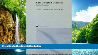 EBOOK ONLINE  Self-directed Learning: Critical Practice  FREE BOOOK ONLINE