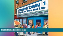 Big Deals  Downtown 1: English for Work and Life (Downtown: English for Work and Life)  Best
