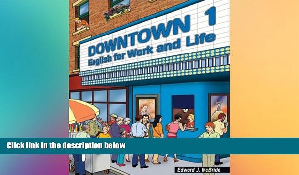 Big Deals Downtown 1: English for Work and Life (Downtown: English for Work and Life) Best