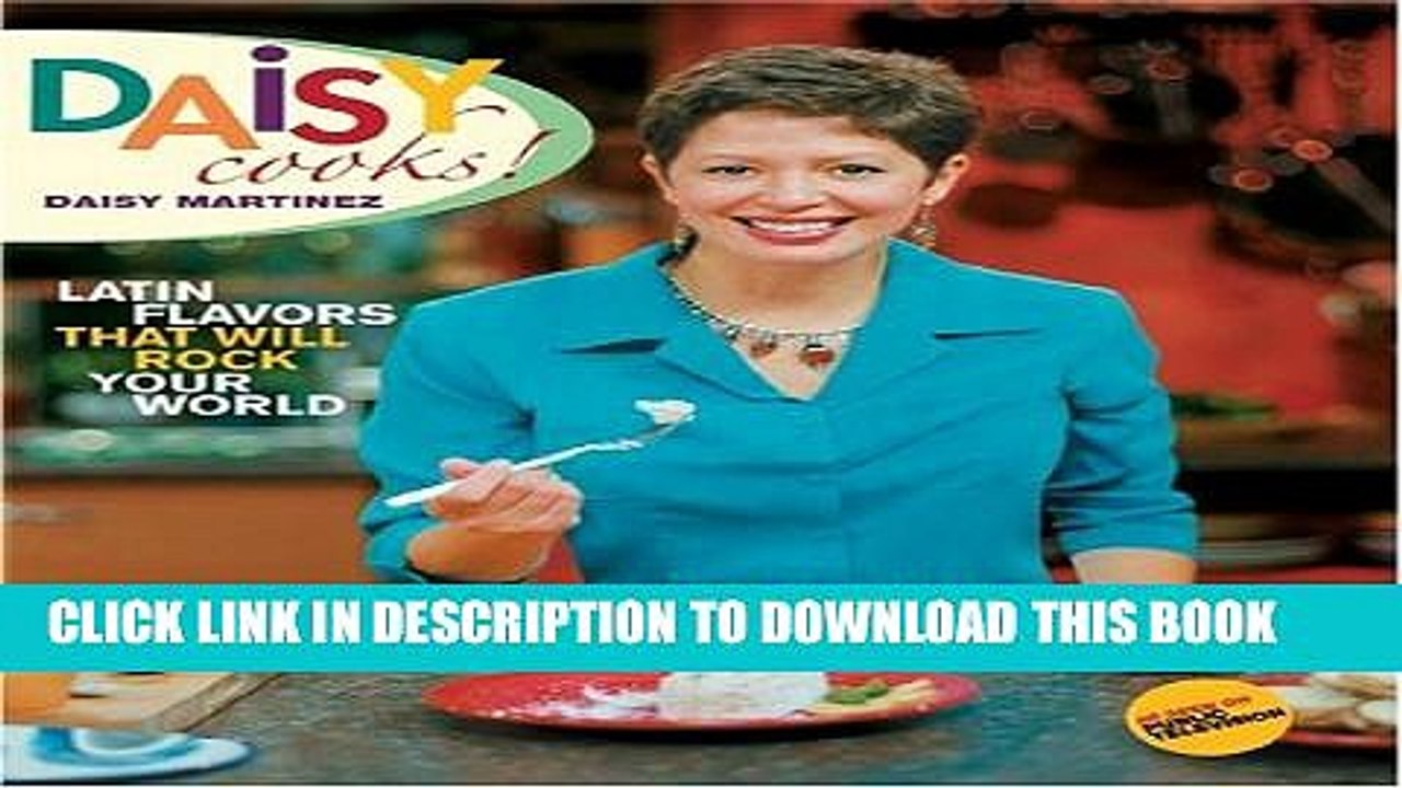 [PDF] Daisy Cooks: Latin Flavors That Will Rock Your World Popular Colection