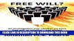 [Read PDF] Free Will?: An investigation into whether we have free will, or whether I was always