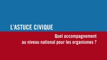 L'astuce civique : l'accompagnement au niveau national pour les organismes ?