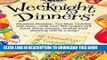 [PDF] Weeknight Dinners: Meatless Monday, Tex-Mex Tuesday and more...with over 250 recipes and