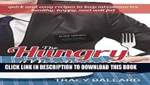 [PDF] The Hungry Missionary: Quick and Easy Recipes to Keep Missionaries Healthy, Happy, and