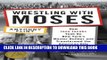 [PDF] Wrestling with Moses: How Jane Jacobs Took On New York s Master Builder and Transformed the