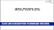 [PDF] The Battle for Wine and Love: or How I Saved the World from Parkerization Popular Colection