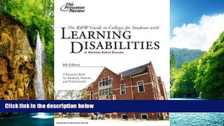 READ book  K W Guide to Colleges for Students with Learning Disabilities, 8th Edition (College