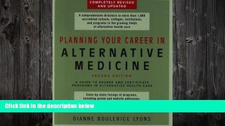 EBOOK ONLINE  Planning Your Career In Alternative Medicine: A Guide to Degree and Certificate