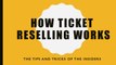 How Ticket Reselling For Profit Really Works
