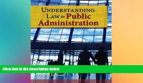 Big Deals  Understanding Law For Public Administration  Best Seller Books Best Seller