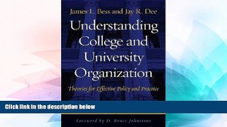 Big Deals  Understanding College and University Organization: Theories for Effective Policy and