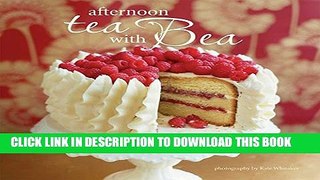 [PDF] Afternoon Tea with Bea: Recipes from Bea Popular Online