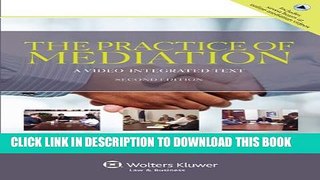 [PDF] The Practice of Mediation: A Video Integrated Text, Second Edition (Aspen Coursebook) Full