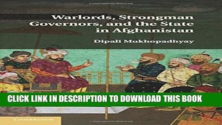 [PDF] Warlords, Strongman Governors, and the State in Afghanistan Popular Online