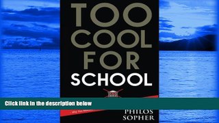 Free [PDF] Downlaod  Too Cool for School: True Intelligence - Exposing the Educational System,