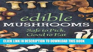 [PDF] Edible Mushrooms: Safe to Pick, Good to Eat Full Colection