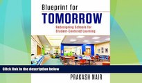 Big Deals  Blueprint for Tomorrow: Redesigning Schools for Student-Centered Learning  Free Full