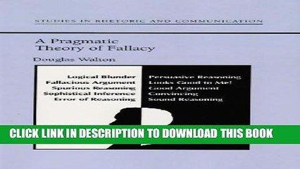 [Read PDF] A Pragmatic Theory of Fallacy (Studies Rhetoric   Communicati) Ebook Online