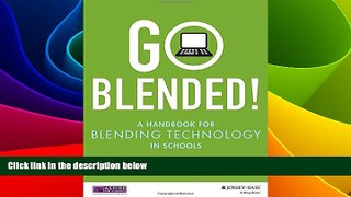 Big Deals  Go Blended!: A Handbook for Blending Technology in Schools  Best Seller Books Most Wanted