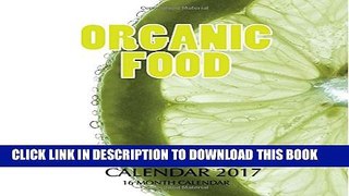 [PDF] Organic Food Calendar 2017: 16 Month Calendar Full Colection
