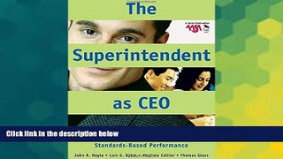 Big Deals  The Superintendent as CEO: Standards-Based Performance  Free Full Read Most Wanted
