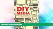 Big Deals  DIY Media: Creating, Sharing and Learning with New Technologies (New Literacies and