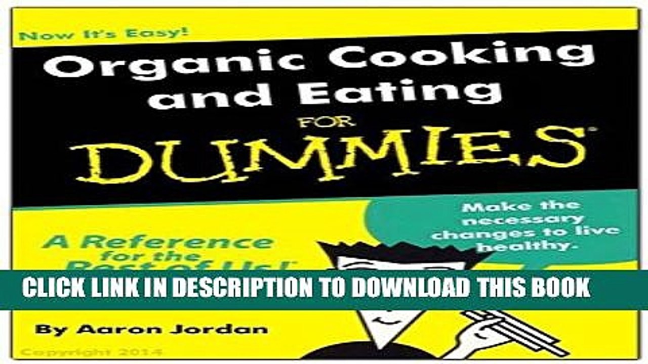 [PDF] Organic Cooking   Eating For Dummies: How to make the necessary changes to live a healthy