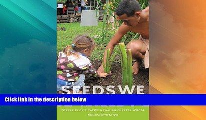 Video herunterladen: Big Deals  The Seeds We Planted: Portraits of a Native Hawaiian Charter School (First Peoples: New