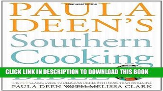 [PDF] Paula Deen s Southern Cooking Bible: The New Classic Guide to Delicious Dishes with More
