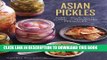 [PDF] Asian Pickles: Sweet, Sour, Salty, Cured, and Fermented Preserves from Korea, Japan, China,