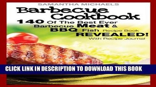 [PDF] Barbecue Cookbook: 140 Of The Best Ever Barbecue Meat   BBQ Fish Recipes Book...Revealed!