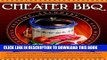 [PDF] Cheater BBQ: Barbecue Anytime, Anywhere, in Any Weather Popular Online