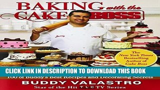 [PDF] Baking with the Cake Boss: 100 of Buddy s Best Recipes and Decorating Secrets Popular